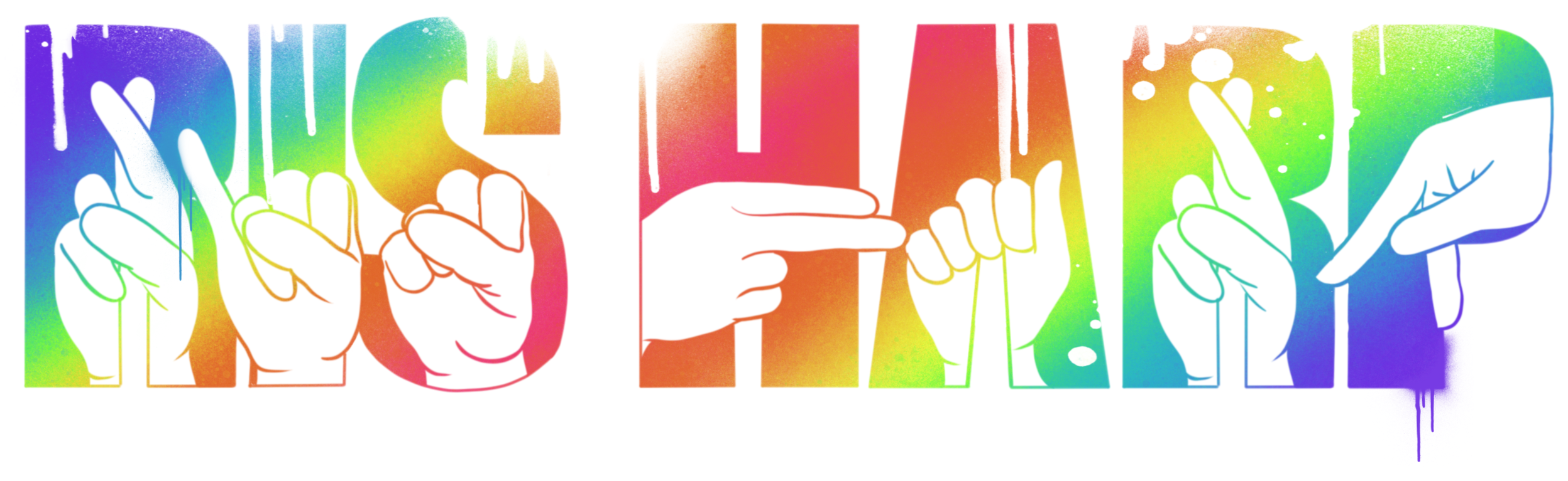 Ris Harp in ASL and block letters. rainbow with dripping paint